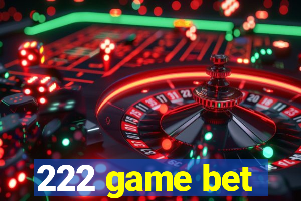 222 game bet